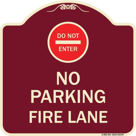 Signmission Do Not Enter No Parking Fire Lane W/ Graphic Heavy-Gauge Aluminum Sign, 18" x 18", BU-1818-24149 A-DES-BU-1818-24149